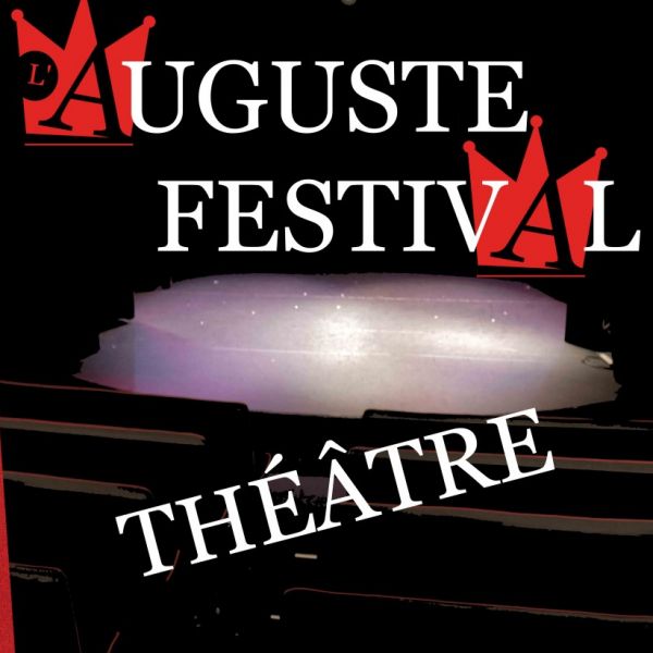 L'Auguste Festival Théâtre