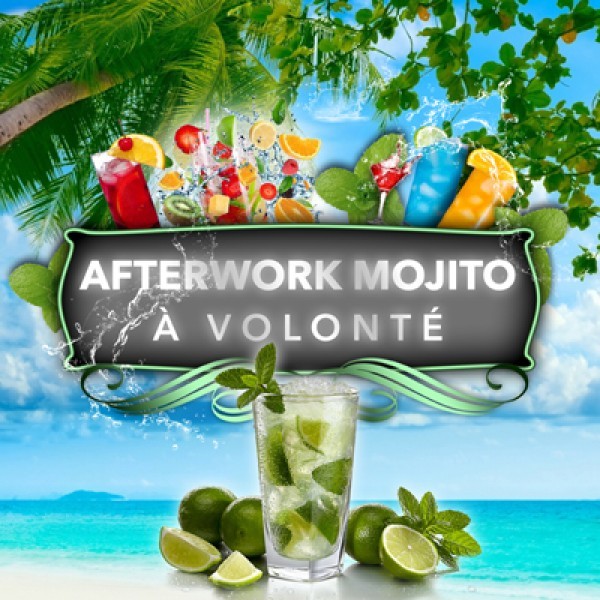 Afterwork MOJITO A VOLONTE : Mojito, Buffet, Cocktail…