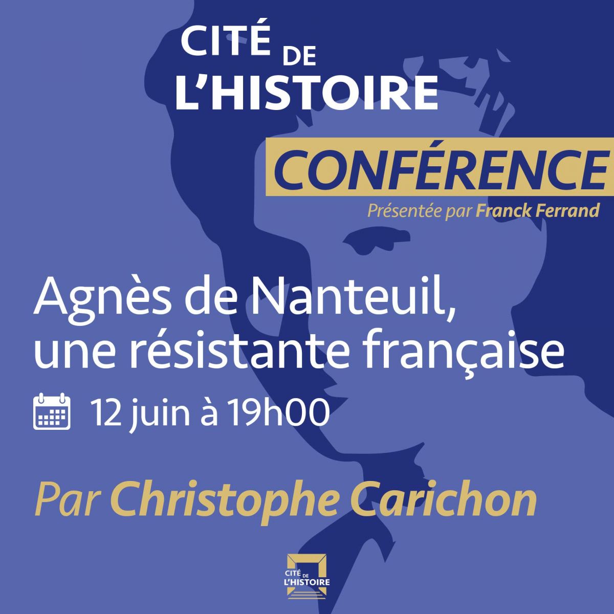 Christophe Carichon : Agnès de Nanteuil, une résistante française