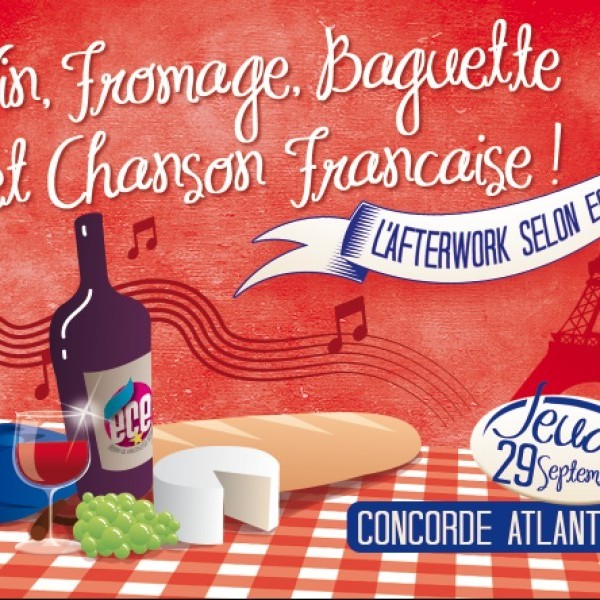 Afterwork ECE: Vin, fromage, baguette et chanson française!