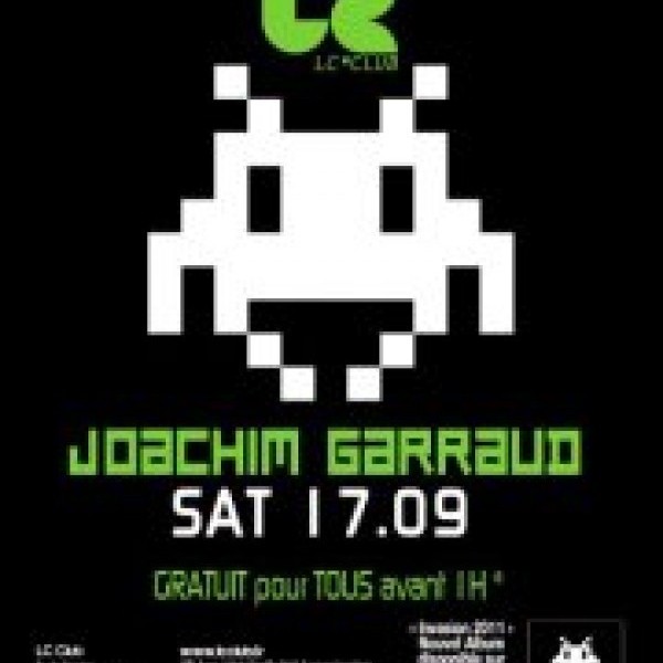 JOACHIM GARRAUD // LC Club's Birthday @ LC Club/Nantes - S17.09.11