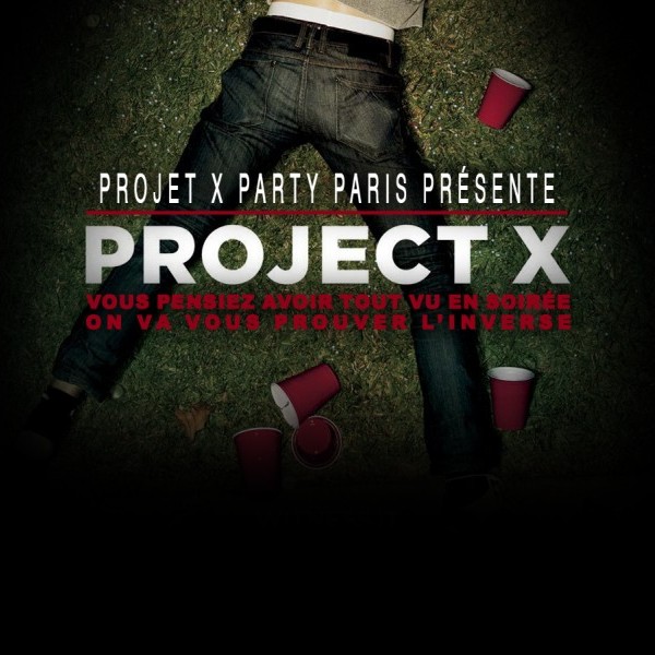 OFFICIAL PROJET X PARTY PARIS - Mercredi 16 Mai (Veille de jour férié)