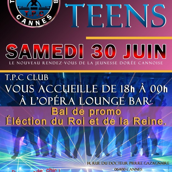 TEENS PARTY CANNES * BAL DE PROMOS*