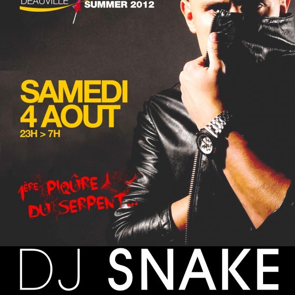 DJ SNAKE IS BACK @LES PLANCHES SAMEDI 4 AOUT