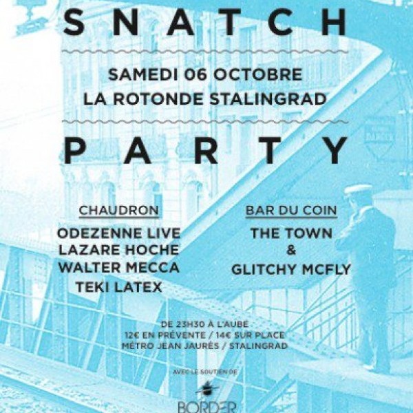Snatch Party / Teki Latex, Odezenne, The Town, Walter Mecca, Lazare Hoche