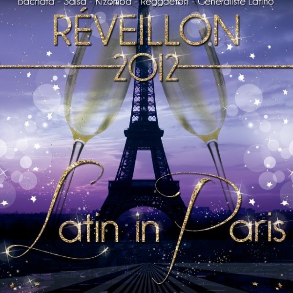 Réveillon 2012 - LATIN IN PARIS - Ambiance Latino y Generaliste