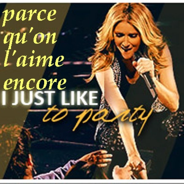 PARCE QU’ON L’AIME ENCORE ( soirée spéciale Céline Dion )
