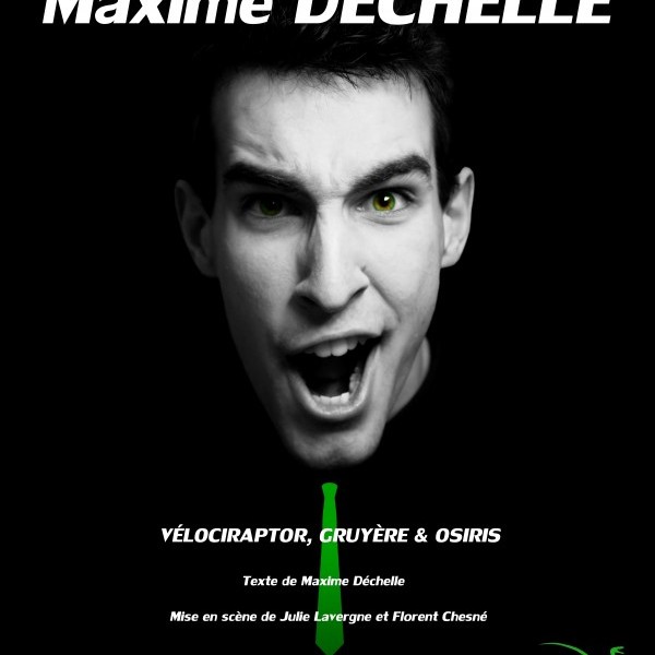 Maxime Dechelle dans Vélociraptor, gruyère & Osiris