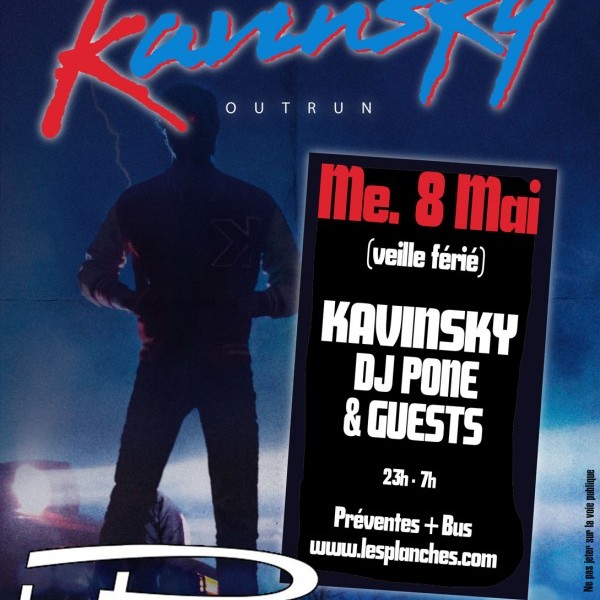 KAVINSKY - DJ PONE (BIRDY NAM NAM) & guest @ Les Planches de Deauville - Mercredi 8 mai (veille férié)