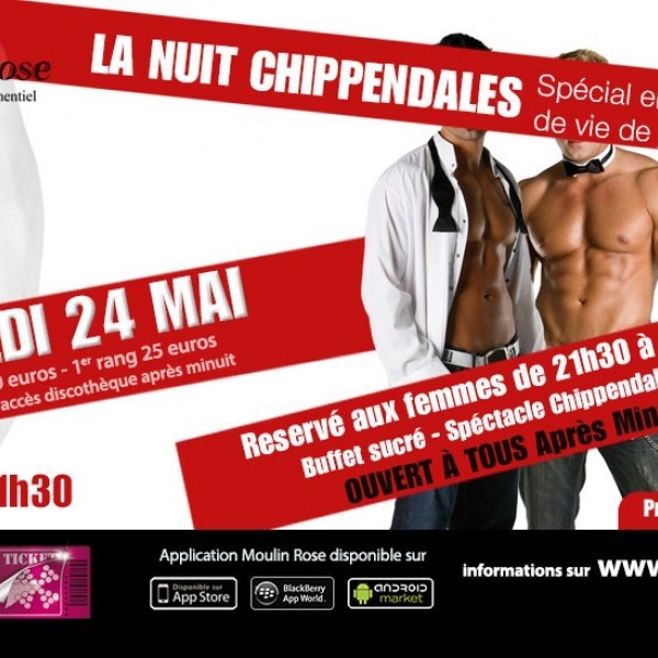 LA NUIT CHIPPENDALES- MOULIN ROSE LEGENDARY CLUB SINCE 1927