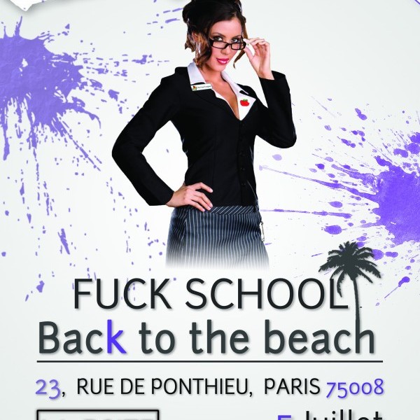 FUCK SCHOOL, BAC(K) TO THE BEACH