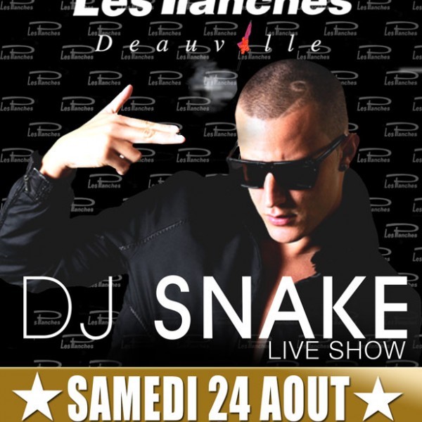 DJ SNAKE @ LES PLANCHES DEAUVILLE