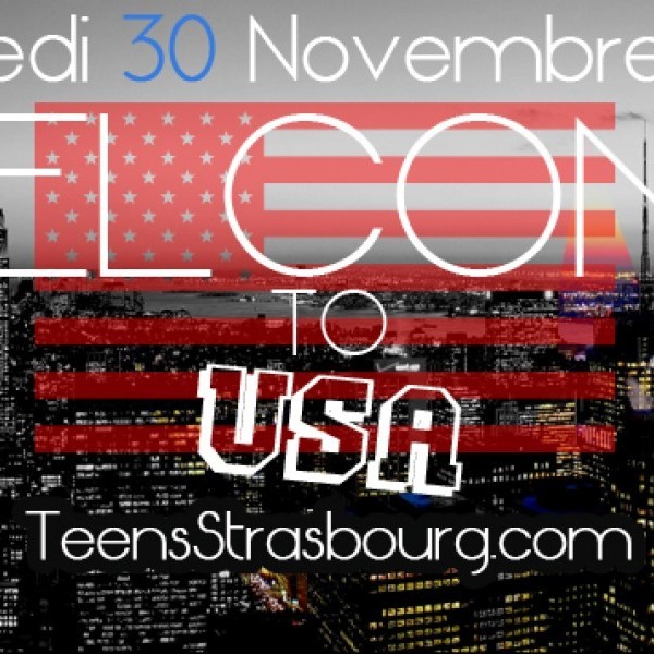 TEENS PARTY STRASBOURG V.2 - WELCOME TO USA (30.11.13)