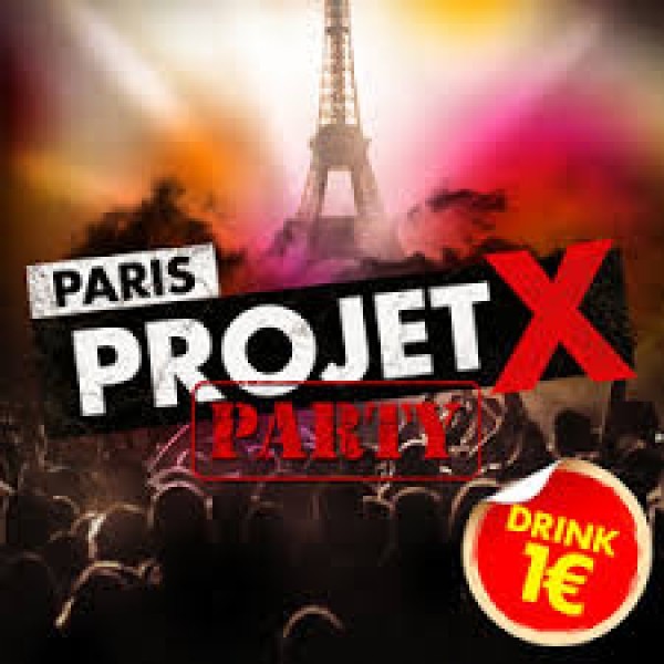 Paris PROJET X Party