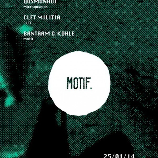 MOTIF. w/ NOMENKLATÜR, QOSMONAUT, CLFT MILITIA, BANTAAM, KOHLE @ LE PIGALLION