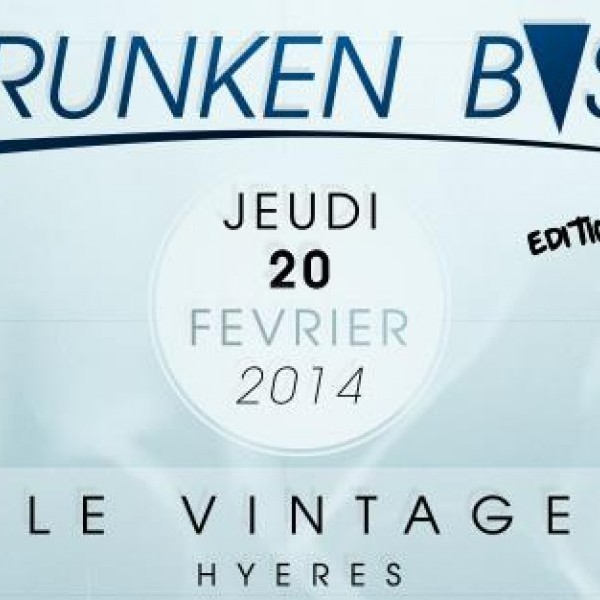 DRUNKEN BASS // Jeudi 20 Février @ Vintage (Giens/Hyeres/Toulon) !! Public