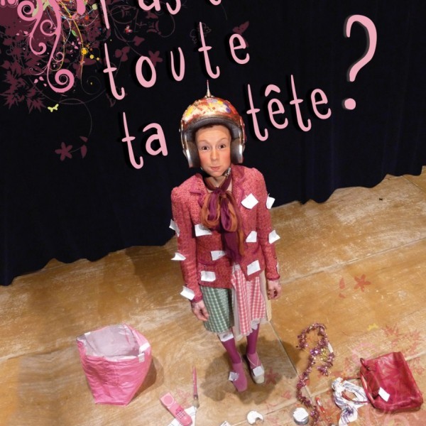T'as ti toute ta tête ?
