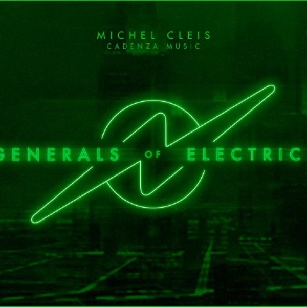 Generals of Electric #02 MICHEL CLEIS / DJ KARMINA / VINCENT GIUMELLI