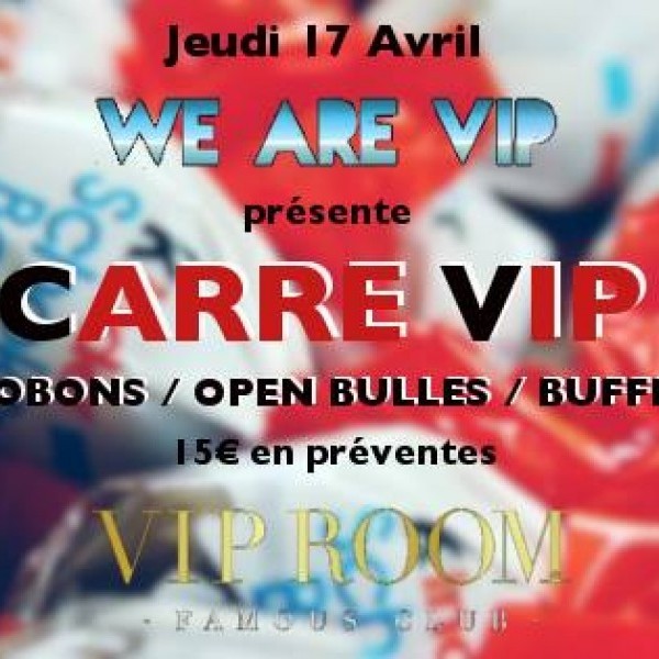 Afterwork Open Schokobons en carré WE ARE VIP @ VIP ROOM Theater