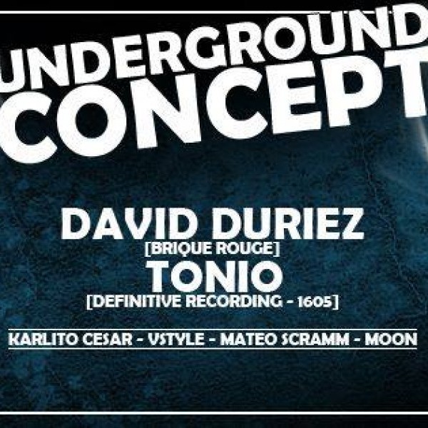 UNDERGROUND CONCEPT @ Pigallion / W. / DAVID DURIEZ (Brique Rouge / Freak n'Chic ) ✖ TONIO (DefinitiveRecording-1605) & G