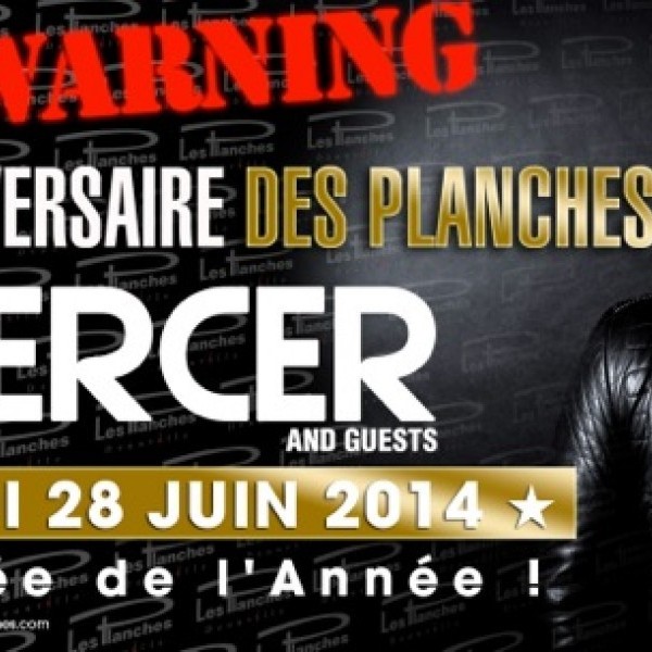 L'anniversaire des Planches - DJ MERCER - Samedi 28 juin
