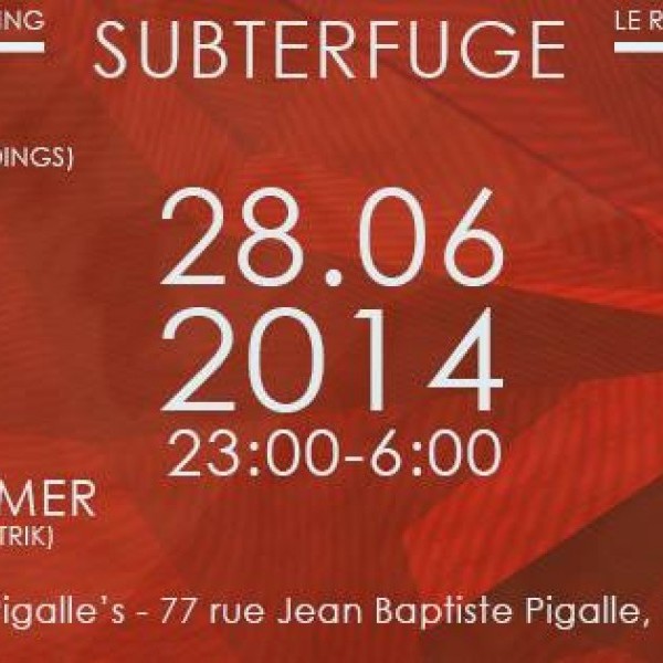 Subterfuge w/ TRAMA B2B Aldrich, Birdy, Rohan, Mathieu Grau B2B Guillaume Wassmer @ Rouge Pigalle's