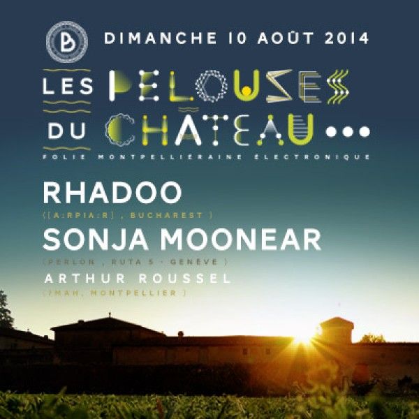 ‘’ LES PELOUSES DU CHATEAU … ‘’ OPEN AIR, RHADOO, SONJA MOONEAR & ARTHUR ROUSSEL