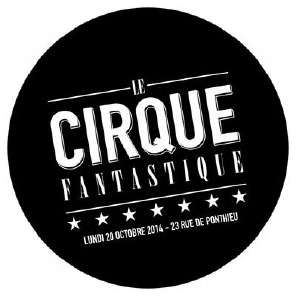 Le cirque fantastique (woop woop) x lundi 20 octobre x au 23 rue de ponthieu