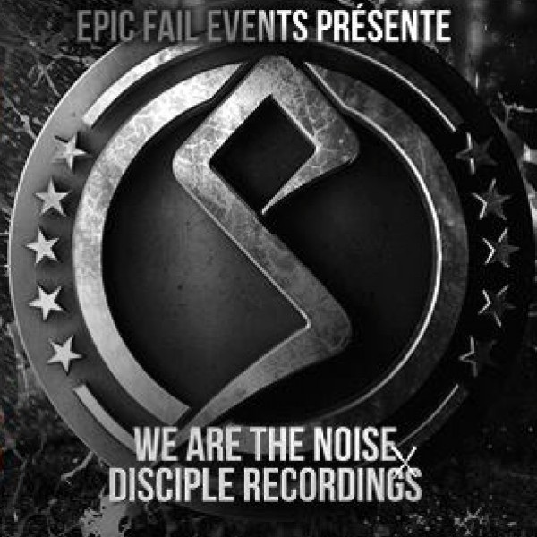 We Are The Noise X Disciple Recordings // DODGE & FUSKI / BARELY ALIVE / ASTRONAUT / VIRTUAL RIOT / DIAMOND EYES