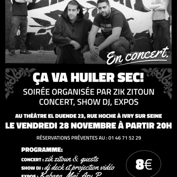 Ca va huiler sec ! Soirée organisée par zik zitoun // concert, show dj, expos