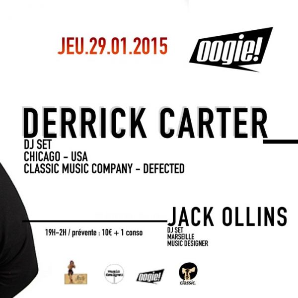 DERRICK CARTER - JACK OLLINS @ OOGIE MARSEILLE