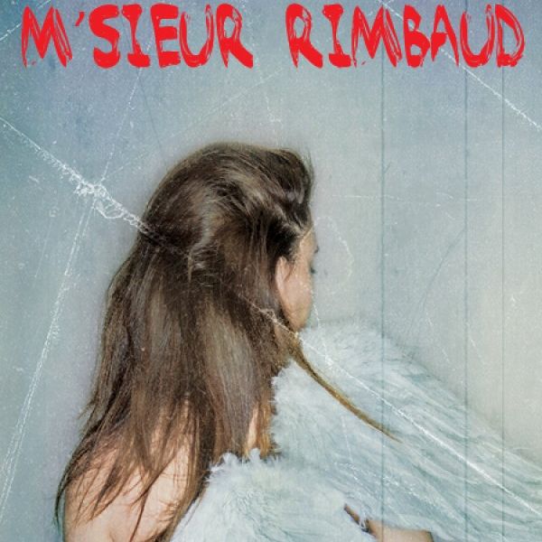 M'sieur Rimbaud