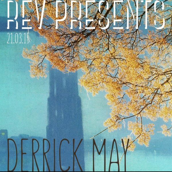 REV invites DERRICK MAY