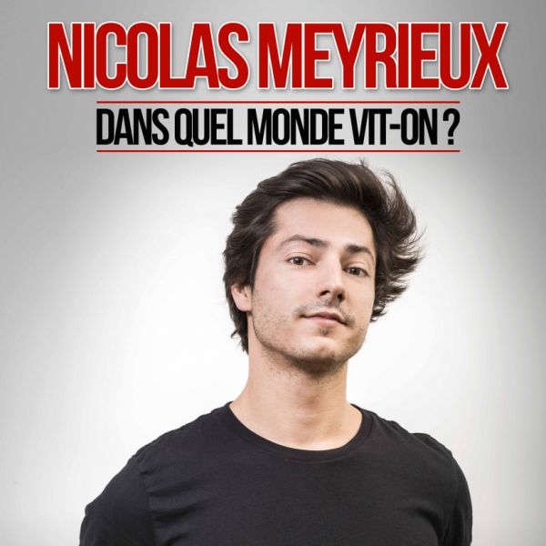 Nicolas Meyrieux dans "Dans quel monde vit-on ?"