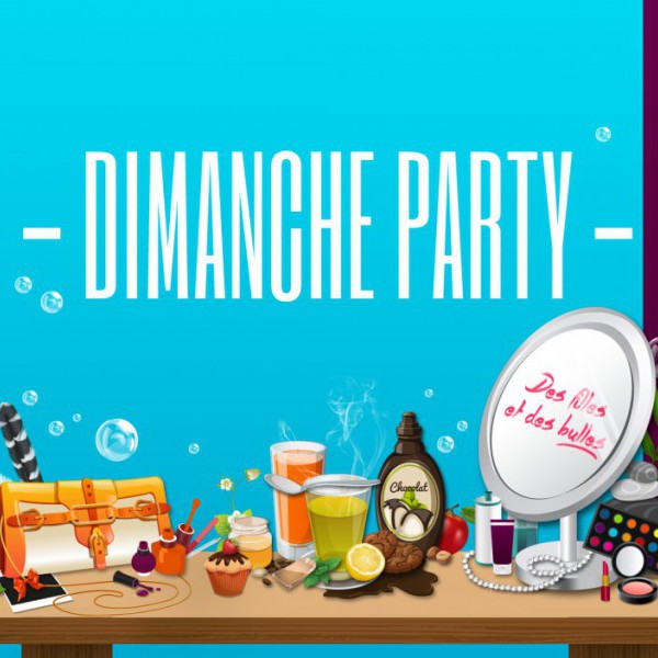 Dimanche Party Des Filles et des Bulles