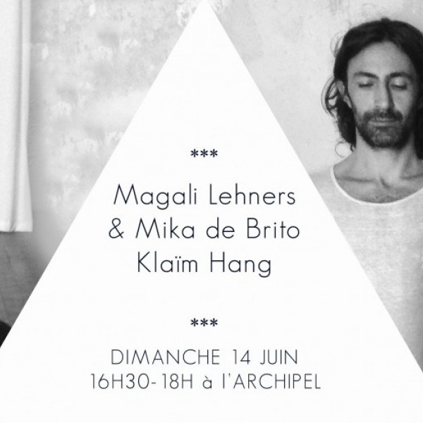 Yoga dimanche à l'Archipel ***Magali Lehners & Mika de Brito*** + Klaïm au hang