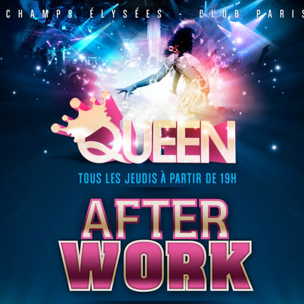 Afterwork au Queen - En CARRÉ ViP - ATOMIC PARTY / Naya.