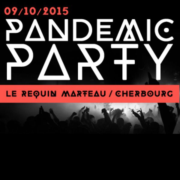 PANDEMIC PARTY - Le Requin Marteau