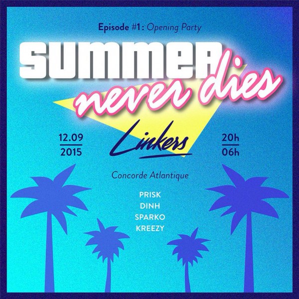 Linkers Episode 1 : "Summer Never Dies" / Opening Party