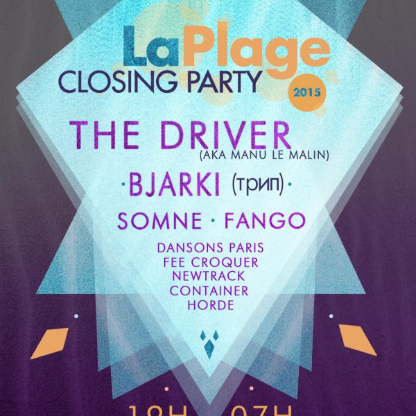 LaPlage 2015 Closing Party w/ The Driver, Bjarki, Somne et Fango