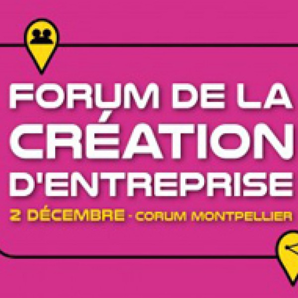 16ème Forum de la Création d'Entreprise à Montpellier