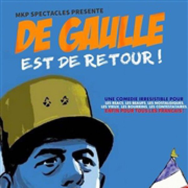 DE GAULLE EST DE RETOUR !