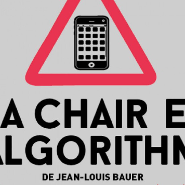 La Chair et l’Algorithme