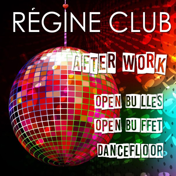 AFTER WORK CHEZ REGINE
