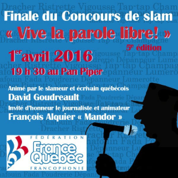 Finale du concours de slam « Vive la parole libre ! » de la Fédération France-Québec / francophonie