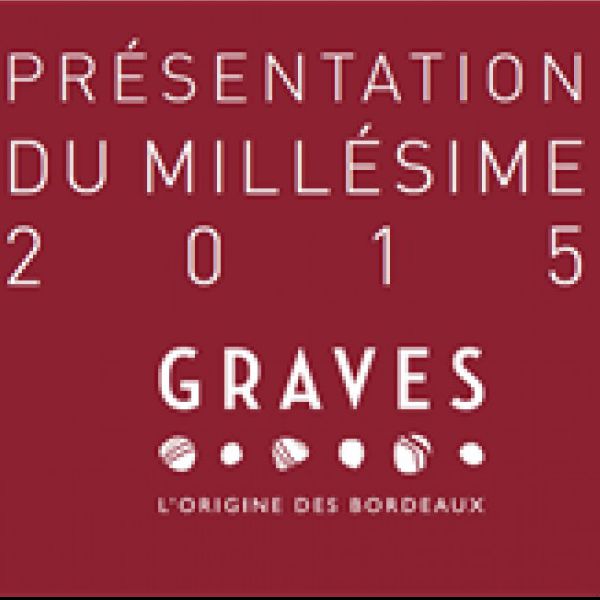 Graves - Présentation du millésime 2015 - Grand public