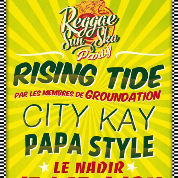 Reggae Sun Ska Party ~ Rising Tide, Papa Style & City Kay