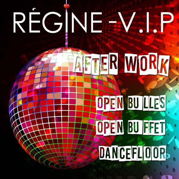 CARRE VIP AFTER WORK CHEZ RÉGINE
