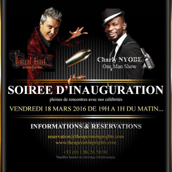SOIREE D'INAUGURATION THE UPCOMING NIGHTS