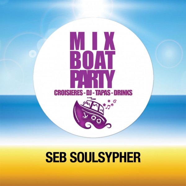 MIX BOAT PARTY Montauban avec Seb Soulsypher